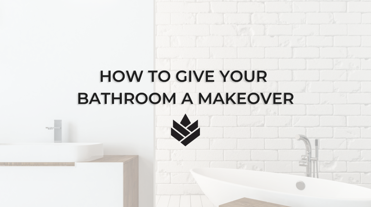 How To Give Your Bathroom a Makeover