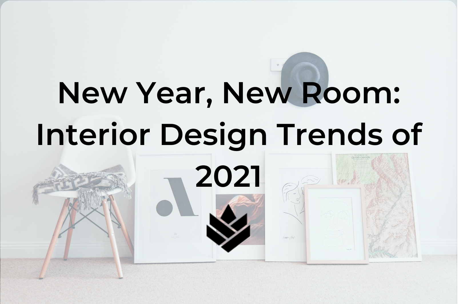 New Year, New Room: Interior Design Trends of 2021