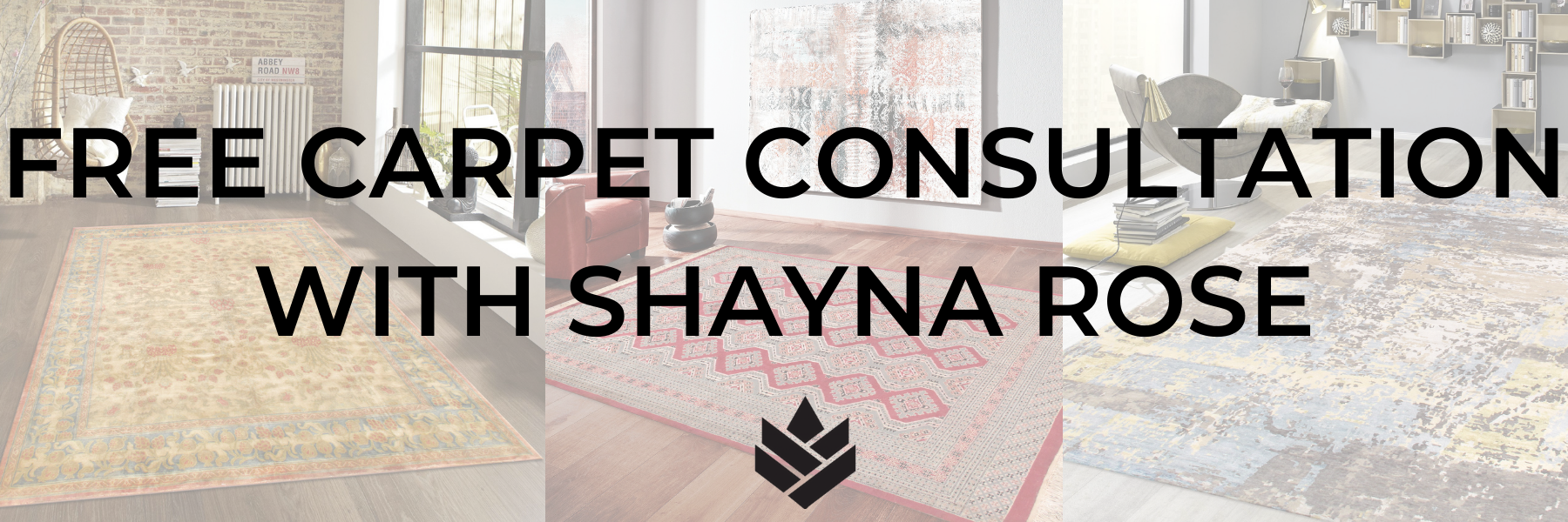 FREE Carpet Consultation with Shayna Rose